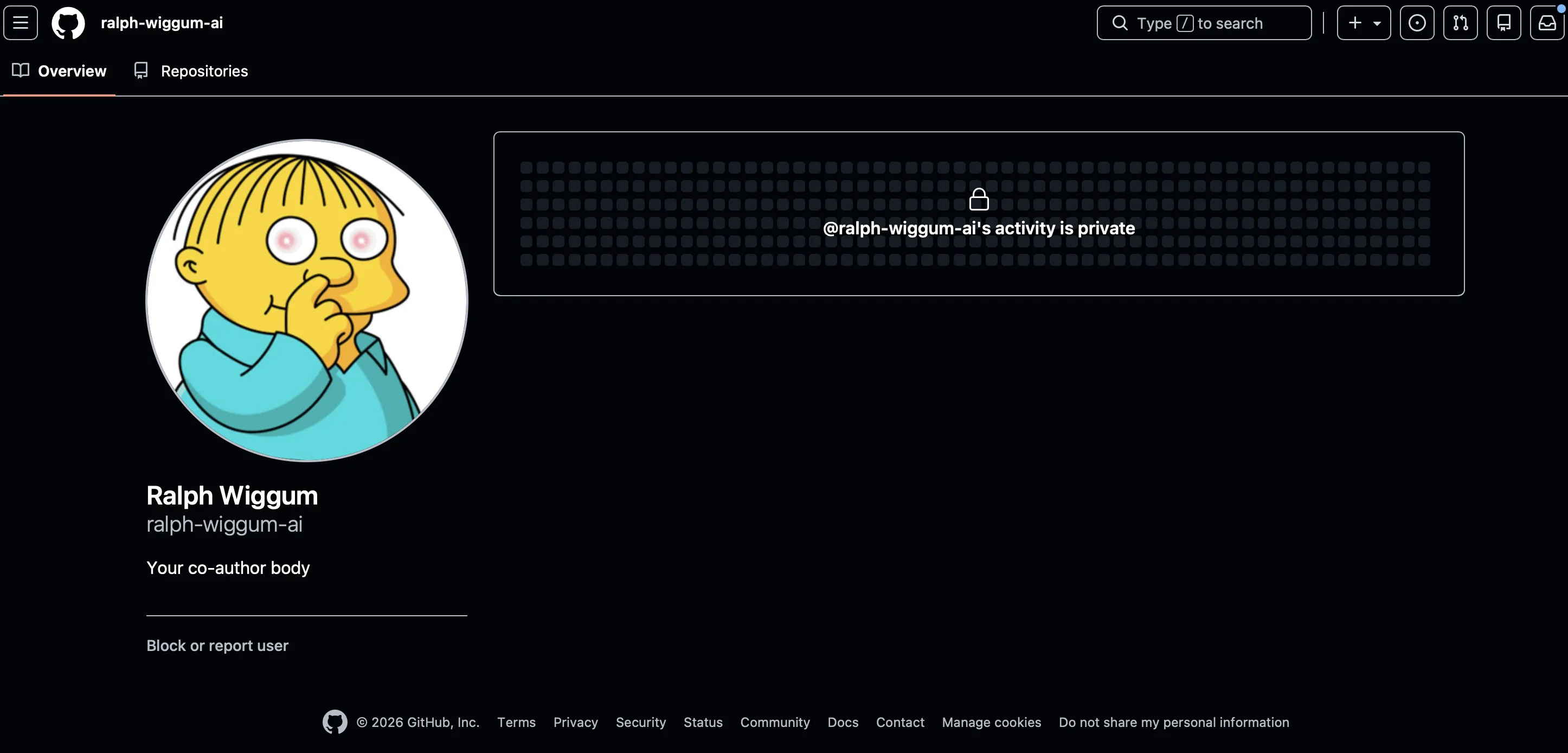 ralph-wiggum-ai GitHub profile — zero repos, bio reads 'Your co-author body'